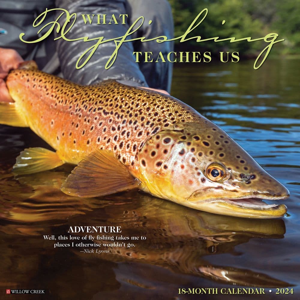 What Fly Fishing Teach Us 2024 Wall Calendar